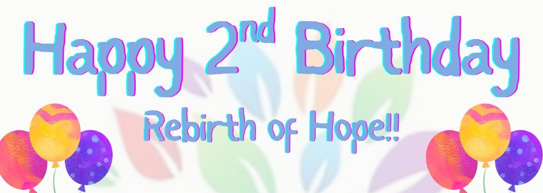 Rebirth of Hope 2nd Anniversary Celebration